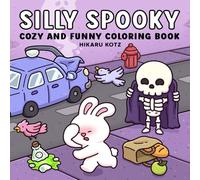 Silly Spooky: Cozy and Funny Coloring Book for Adults and Teens