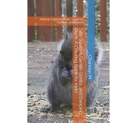 Silly Squirrel, Gentle Gorilla, and Dancing Duck: A Coloring Book for Kids!: Animal Coloring Book: Squirrels, Gorillas, and Ducks!