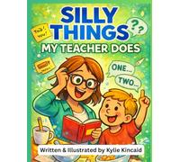 Silly Things My Teacher Does