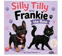 Silly Tilly and Frankie the boss