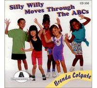 Silly Willy Moves Through The ABCs (CD) Brenda Colgate