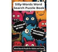 Silly-Words Word Search Puzzle Book: Word Searches with Easy to Read Print | Funny Words, Words to make you smile and more! | 6x9 inches | 40 Puzzles, for Holidays, Vacations and Free Times