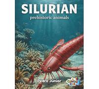 SILURIAN PREHISTORIC ANIMALS: A Coloring Book