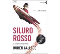 Siluro Rosso. La Straordinaria Stor
