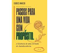 Silva Eudes Passos Para Uma Vida Com Propósito (Tascabile)