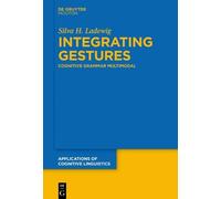 Silva Ladewig Integrating Gestures (Tascabile)