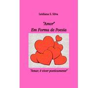 Silva Leidiana amor Em Forma De Poesia (Tascabile)