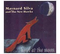 Silva, Maynard & New Hawks - Howl At The Moon