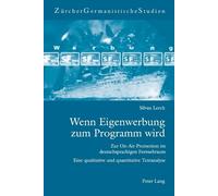 Silvan Lerch Wenn Eigenwerbung zum Programm wird (Tascabile)