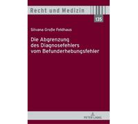 Silvana Große F Die Abgrenzung Des Diagnosefehlers Vom Befund (Copertina rigida)