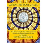 Silvana Maria Pagani When the Soul Calls (Tascabile)
