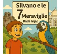 Silvano e le 7 Meraviglie