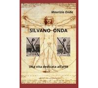 Silvano Onda: Una vita dedicata all'arte