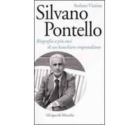Silvano Pontello. Biografia a più voci di un banchiere-imprenditore
