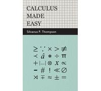 Silvanus P. Thompson Calculus Made Easy (Copertina rigida)