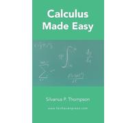 Silvanus P Thompson Calculus Made Easy (Copertina rigida)