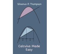 Silvanus P Thompson Calculus Made Easy (Copertina rigida)