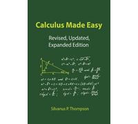 Silvanus P Thompson Calculus Made Easy (Tascabile)