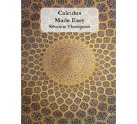 Silvanus P Thompson Calculus Made Easy (Tascabile)