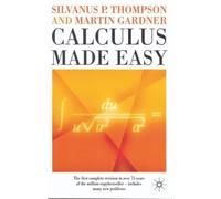 Silvanus P Thompson Martin Gardner Calculus Made Easy (Tascabile)