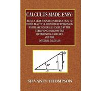 Silvanus Philli Calculus Made Easy - Being a Very-Simplest Introduct (Tascabile)