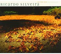 Silveira, Ricardo - Outro Rio (Another River)