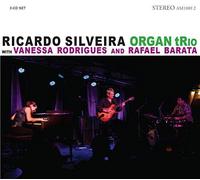 Silveira, Ricardo - Ricardo Silveira Organ Trio