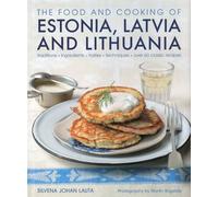 Silvena Johen Food and Cooking of Estonia, Latvia and Lithuan (Copertina rigida)