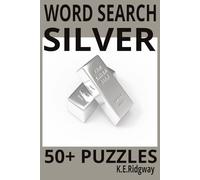 SILVER: A Sleek Collection of Silvered Puzzles • Refined Wordplay in 80 Silver Grids • Polished Puzzles for the Curious Mind. 80 Silver Challenges to ... the Shine • Mental Workouts in a Silver Frame