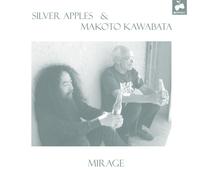 Silver Apples & Makoto Kawabata Mirage (Vinyl LP) 12" Album