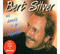 Silver,Bert - Wie Damals in der Nacht