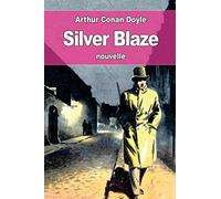 Silver Blaze: ou Flamme d’argent