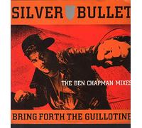 SILVER BULLET / BRING FORTH THE GUILLOTINE (REMIX)