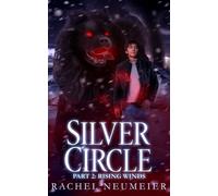 Silver Circle: Part 2: Rising Winds