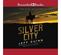 Silver City: un romanzo del West americano