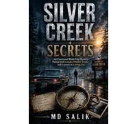 SILVER CREEK SECRETS: An Emotional Road-Trip Mystery Packed with Laughs, Hidden Truths, and Lessons in Letting Go