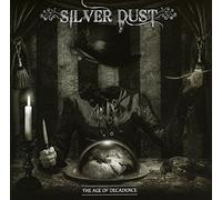 Silver Dust - Age Of Decadence