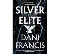 Silver Elite: The sizzling Sunday Times bestselling enemies-to-lovers dystopian romantasy sensation
