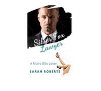 Silver Fox Lawyer: Older Man Younger Woman Age Gap Romance