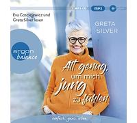 Silver,Greta - Alt genug, um mich jung zu fühlen