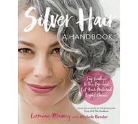 Silver Hair: Say Goodbye to the Dye and Let Your Natural Light Shine!