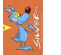 Silver. In bocca al lupo... ma non solo - AA.VV. - Comicon, 2016