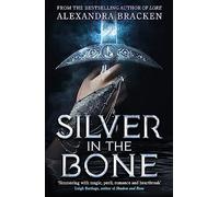 Silver in the Bone: Book 1: Deliciously dark romance from the NYT bestselling author of Lore