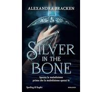 Silver in the bone. Ediz. italiana
