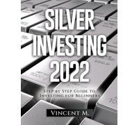 Silver Investing 2022 (Tascabile)