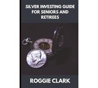 Silver Investing Guide for Seniors and Retirees: How to Protect Savings, Hedge Inflation, and Preserve Wealth with Physical Silver