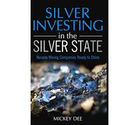 Silver Investing in the Silver State: Nevada Mining Companies Ready to Shine