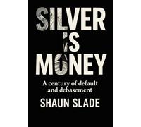 Silver is Money: A century of default and debasement