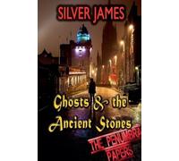Silver James Ghosts & the Ancient Stones (Tascabile) Penumbra Papers