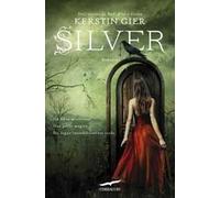 Silver. La trilogia dei sogni. Vol. 1